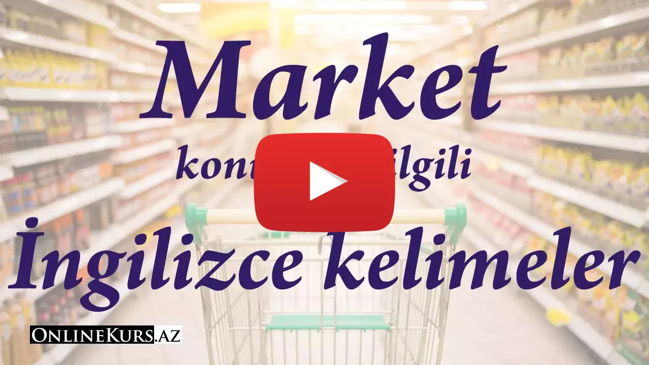 Market konusuyla ilgili İngilizce kelimeler